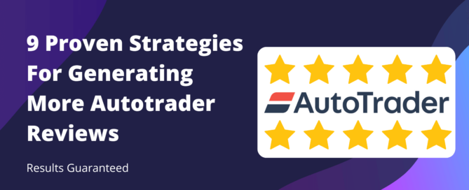 9 Proven Strategies For Generating More Autotrader Reviews