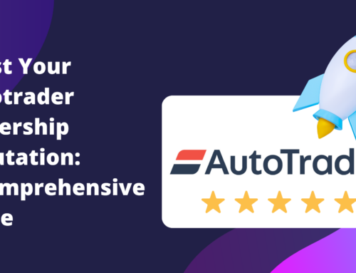Boost Your Autotrader Dealership Reputation: A Comprehensive Guide
