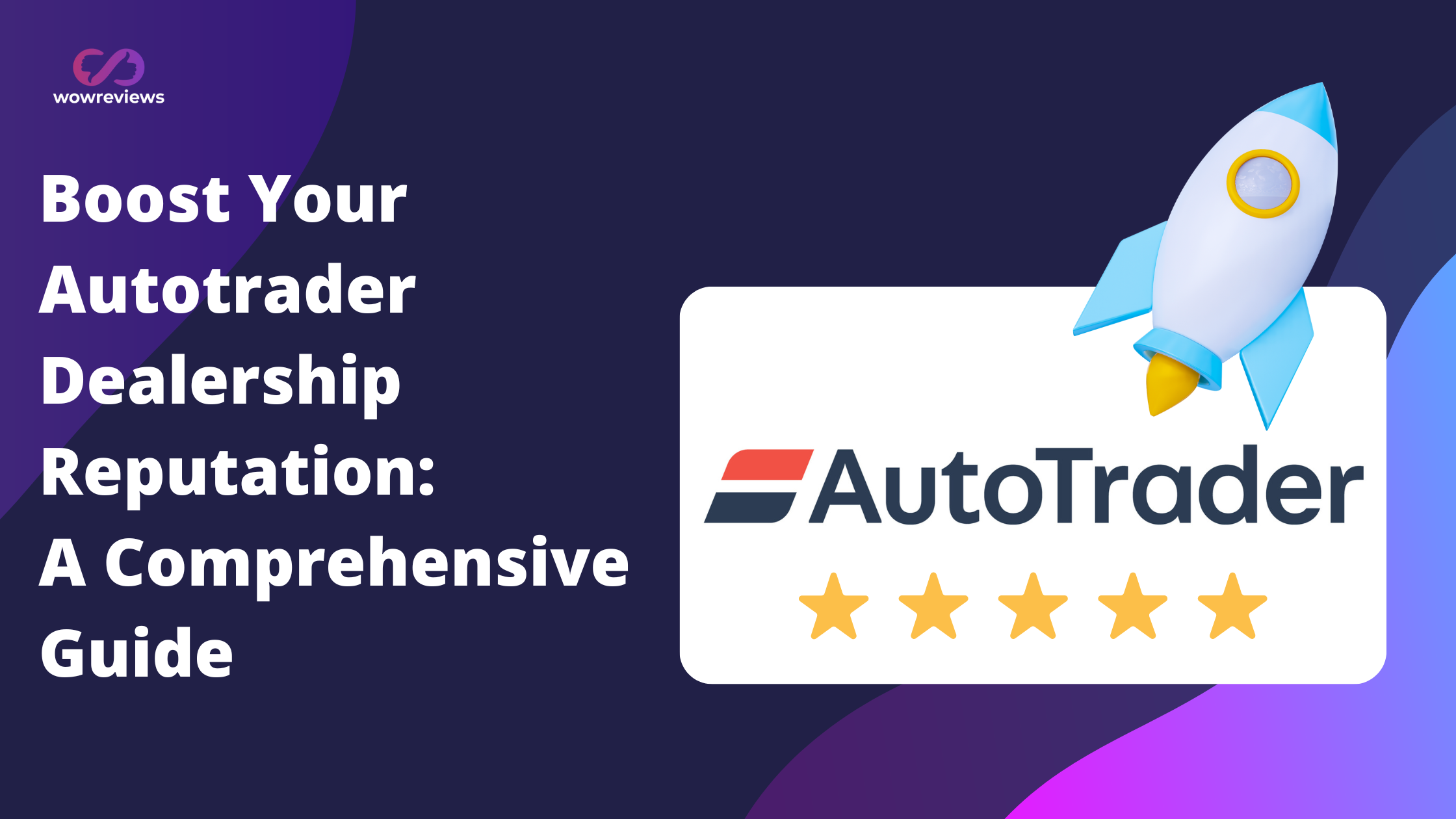 Boost Your Autotrader Dealership Reputation A Comprehensive Guide