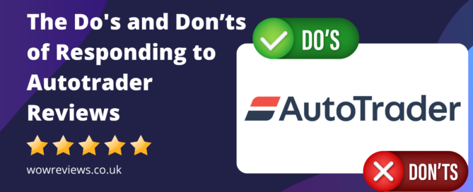 The Do's and Don’ts of Responding to Autotrader Reviews