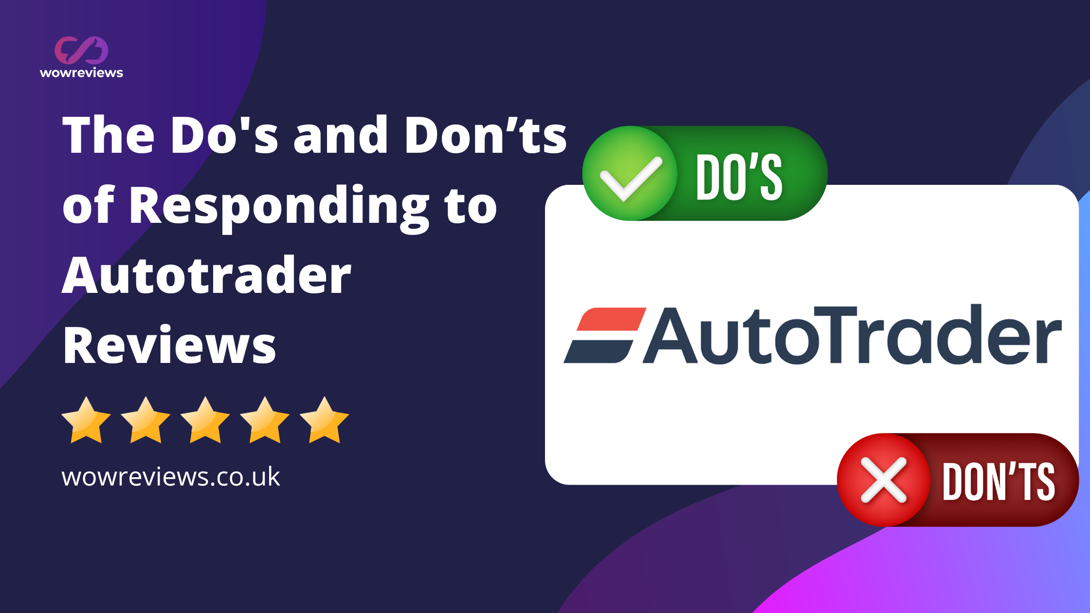 The Do's and Don’ts of Responding to Autotrader Reviews