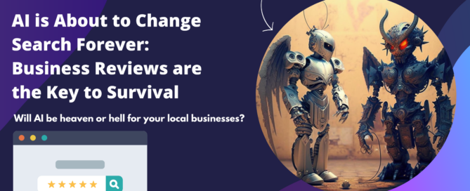 AI is About to Change Search Forever Business Reviews are the Key to Survival
